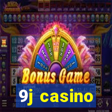 9j casino