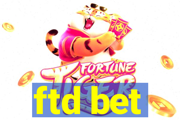 ftd bet