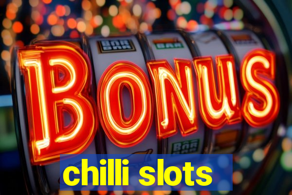 chilli slots