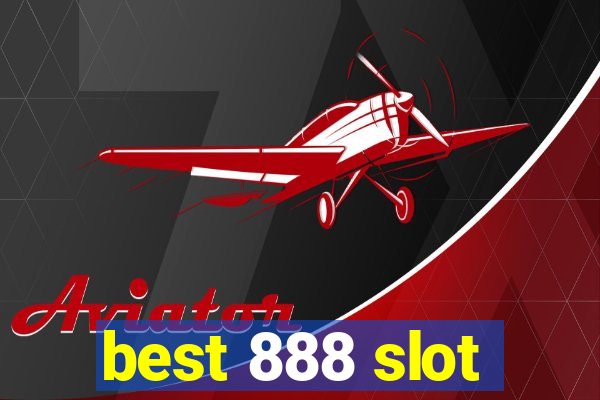 best 888 slot