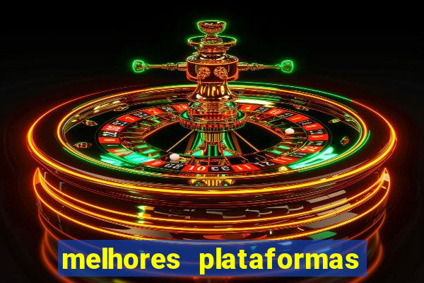 melhores plataformas para jogar no tigrinho