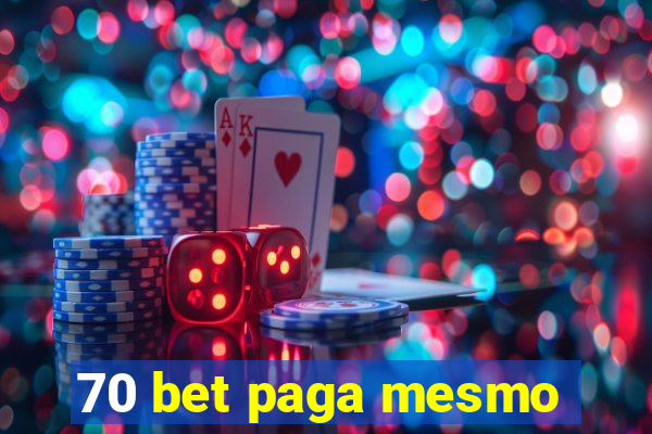 70 bet paga mesmo