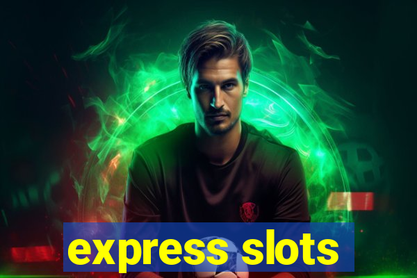 express slots