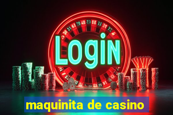 maquinita de casino