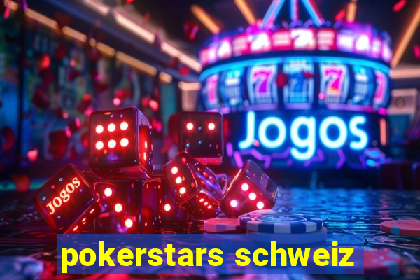 pokerstars schweiz