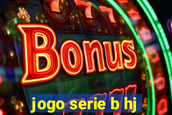 jogo serie b hj