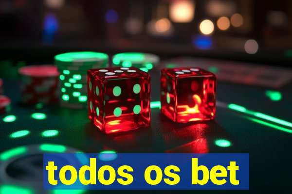 todos os bet