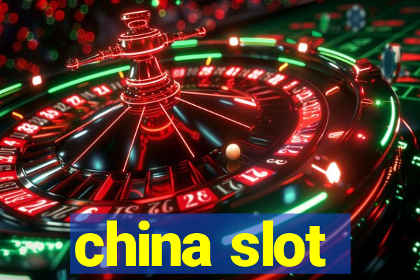 china slot