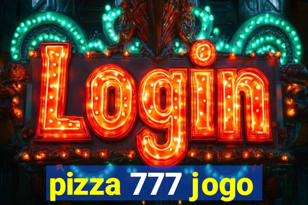 pizza 777 jogo