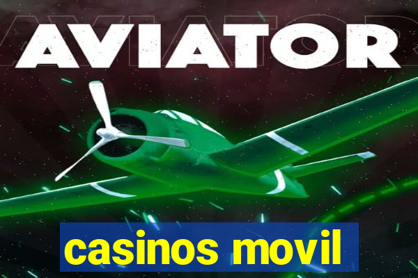 casinos movil