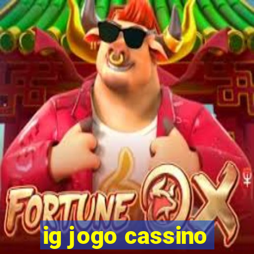 ig jogo cassino