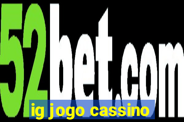 ig jogo cassino