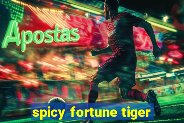 spicy fortune tiger