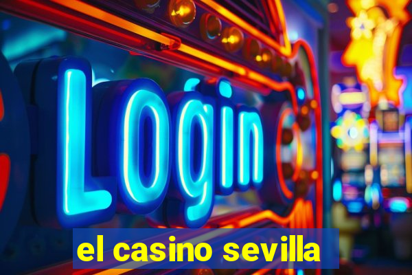 el casino sevilla