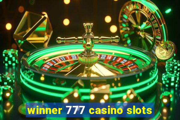 winner 777 casino slots