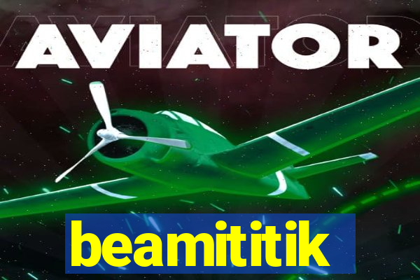 beamititik