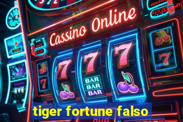 tiger fortune falso