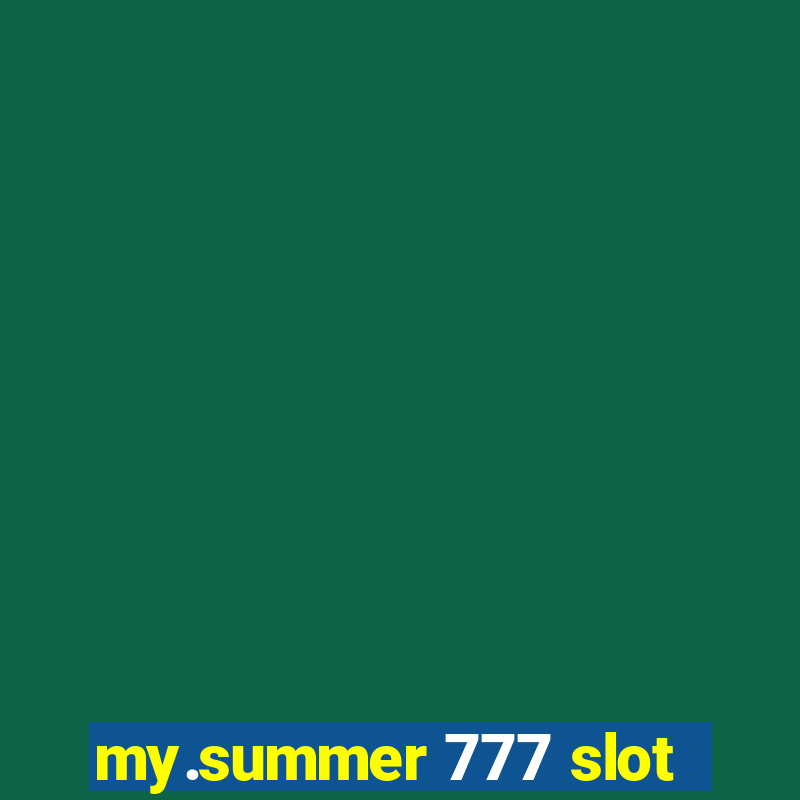 my.summer 777 slot