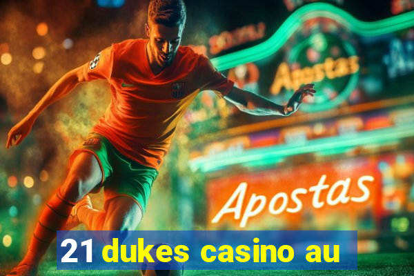 21 dukes casino au