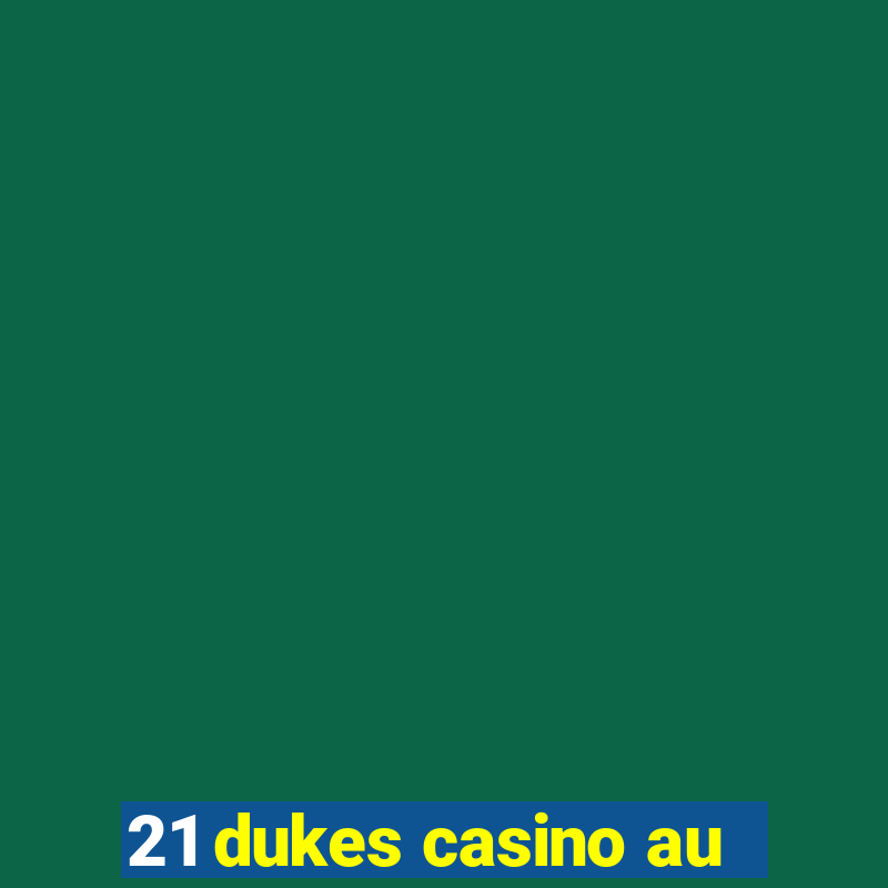 21 dukes casino au