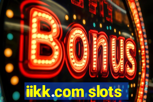 iikk.com slots