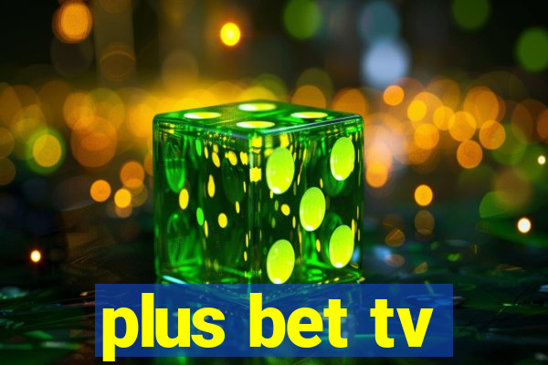 plus bet tv