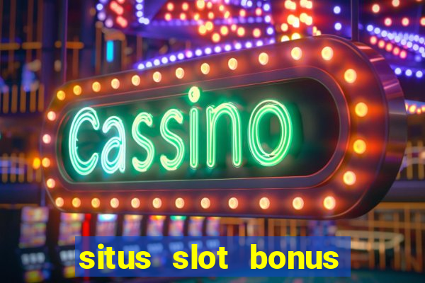 situs slot bonus garansi kekalahan