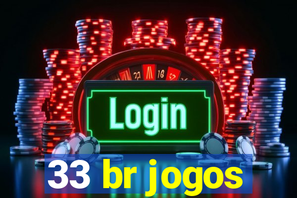 33 br jogos