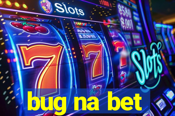 bug na bet