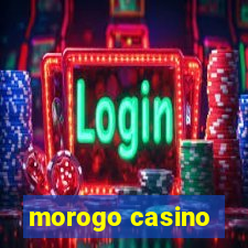 morogo casino