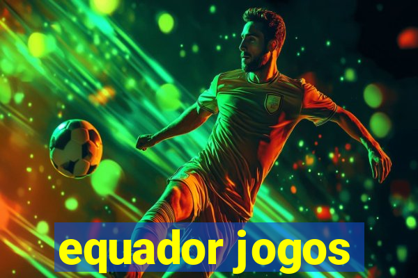 equador jogos