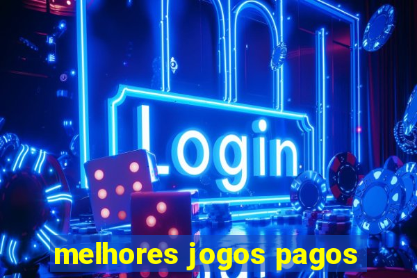 melhores jogos pagos