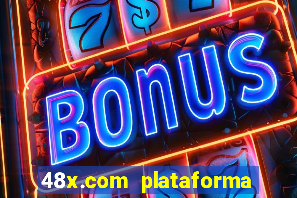 48x.com plataforma de jogos