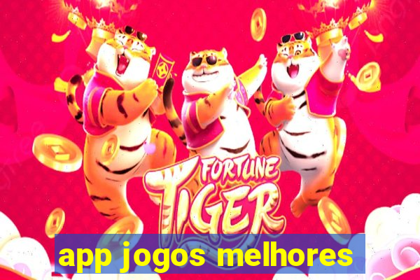 app jogos melhores