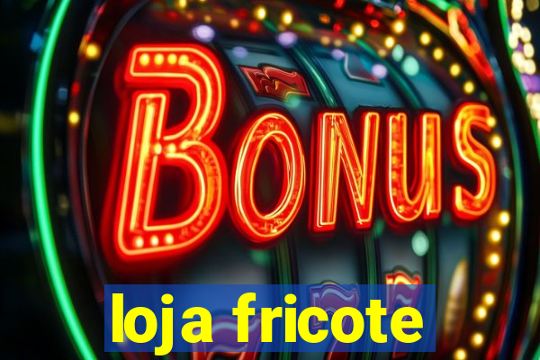 loja fricote