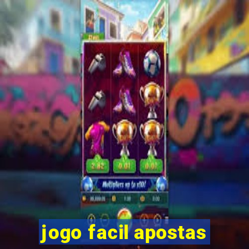 jogo facil apostas