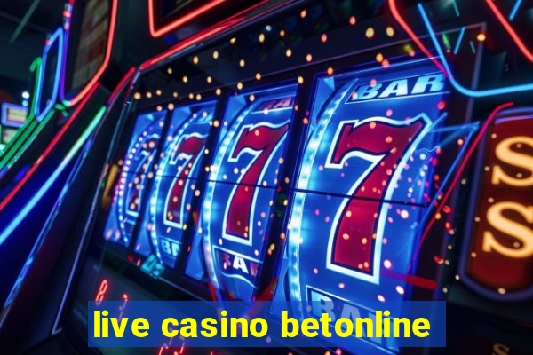 live casino betonline