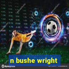 n bushe wright