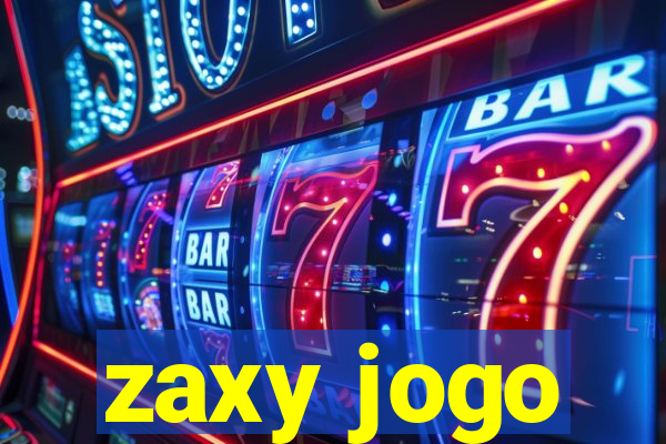 zaxy jogo