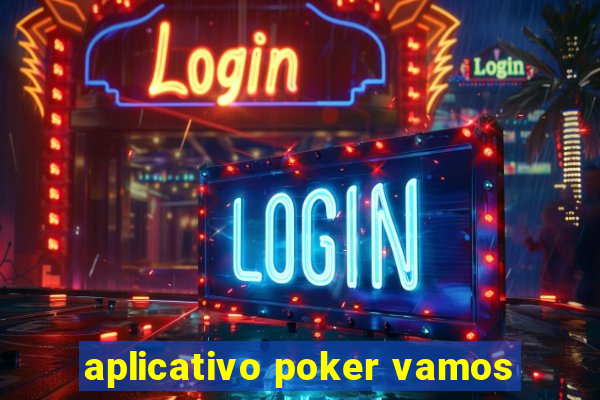 aplicativo poker vamos