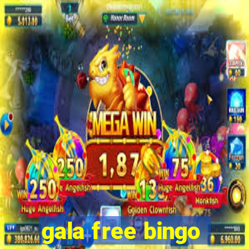 gala free bingo