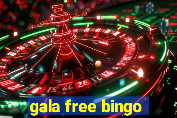 gala free bingo