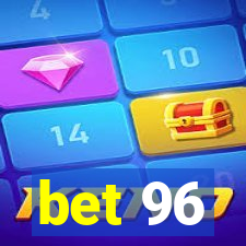 bet 96