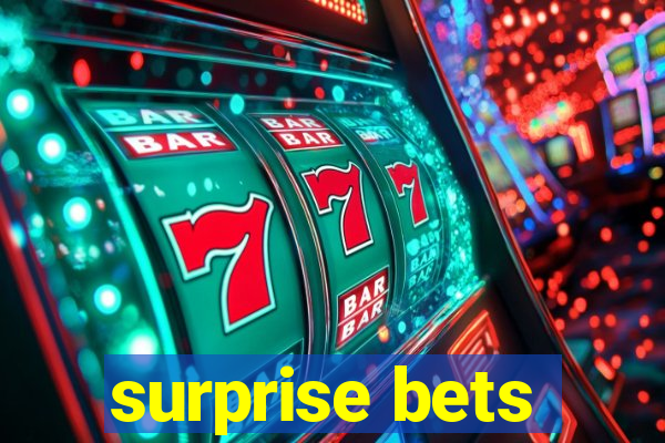 surprise bets