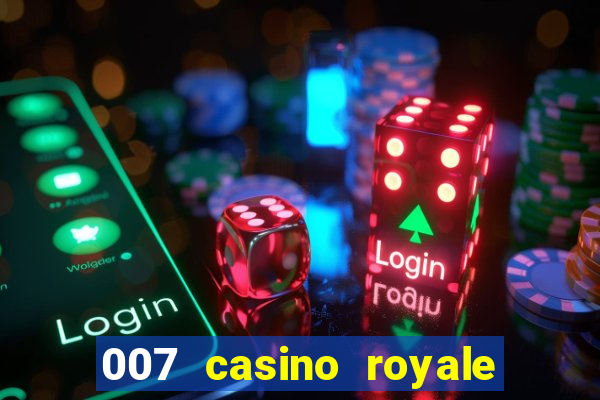 007 casino royale filme completo dublado hd