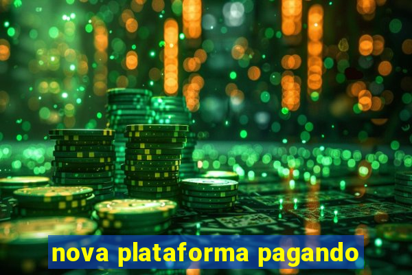 nova plataforma pagando