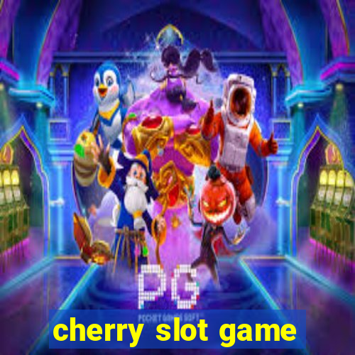 cherry slot game