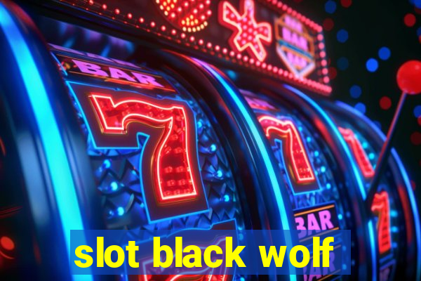 slot black wolf