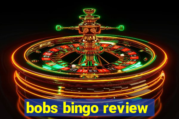 bobs bingo review