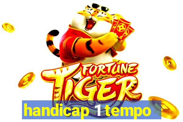 handicap 1 tempo